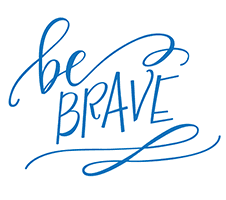 Be Brave